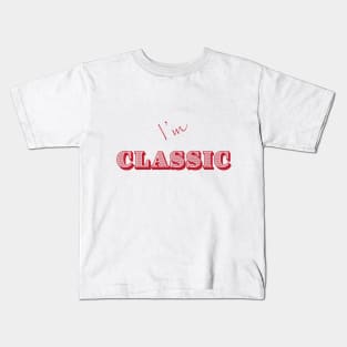 I'm "Classic" Red Kids T-Shirt